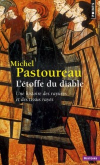 L'étoffe du diable. Une histoire des rayures et des tissus rayés