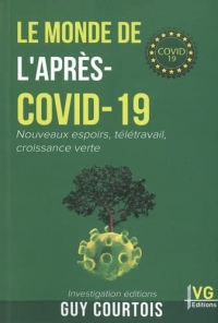 Le monde de l'après-Covid-19: Nouveaux espoirs, télétravail, croissance verte
