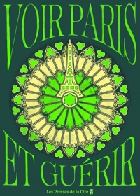 Voir Paris et guérir