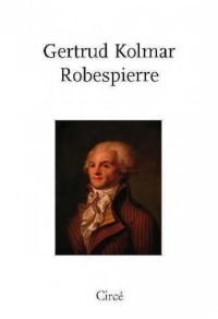 Robespierre : Suivi de Le portrait de Robespierre