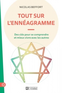 Tout sur l'ennéagramme - Des clés pour se comprendre et mieux vivre avec les autres