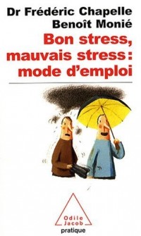 Bon stress, mauvais stress : mode d'emploi