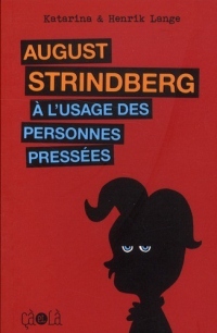 August Strindberg à l'usage des personnes pressées