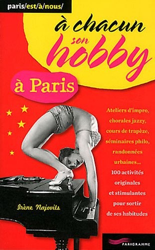 A chacun son hobby à Paris