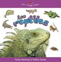 Les Reptiles/Reptiles of All Kinds