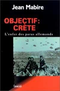 Objectif, Crète