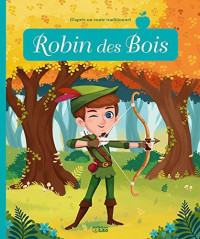 Minicontes classiques: Robin des bois - Dès 3 ans