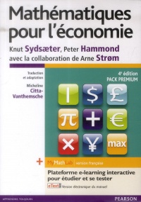 Mathématiques pour l'économie 4e édition : Pack Premium FR : Livre + eText enrichi + MyMathLab | version française - Licence étudiant 12 mois
