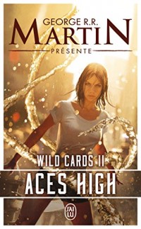 Wild Cards, Tome 2 : Aces High