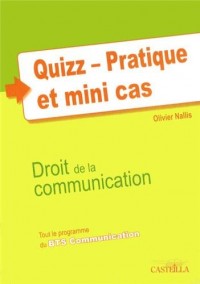 Quizz-Pratique et mini cas Droit de la communication : Tout le programme du BTS communication