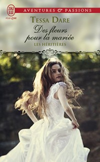 Les héritières, Tome 2 : Des fleurs pour la mariée