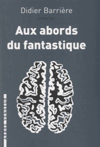 Aux abords du fantastique