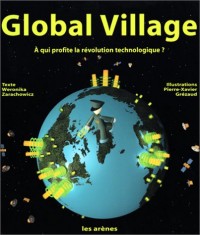 Global village : À qui profite la révolution technologique?