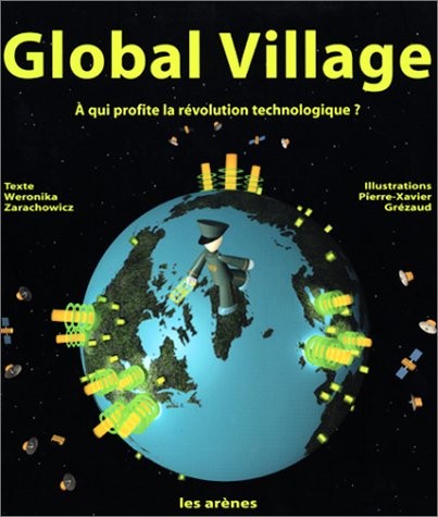 Global village : À qui profite la révolution technologique?