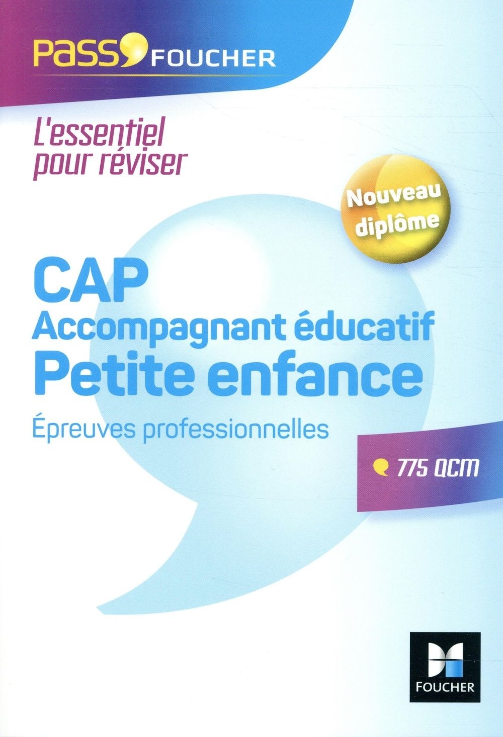Pass'Foucher - CAP Accompagnant Educatif Petite Enfance Epreuves professionnelles - Entrainement