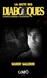 La secte des diaboliques: sacrifices humains à Matamoros