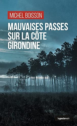 Mauvaises passes sur la côte Girondine