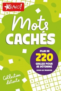 Détente - Mots cachés: Plus de 220 grilles pour se détendre