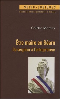 Etre maire en Béarn : Du seigneur à l'entrepreneur