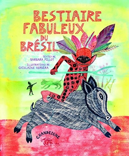 Bestiaire fabuleux du Brésil