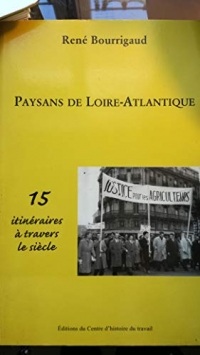 Paysans de Loire-Atlantique: 15 itinéraires à travers le siecle
