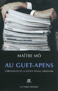 Au guet-apens: Chroniques de la justice pénale ordinaire