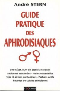 Guide pratique des aphrodisiaques