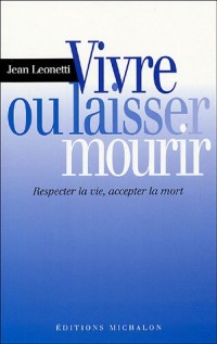 VIVRE OU LAISSER MOURIR