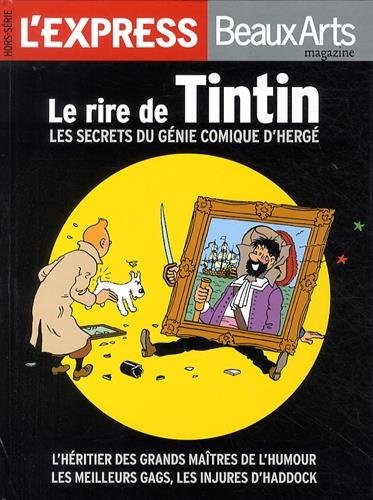 Le rire de Tintin: Les secrets du génie comique d'Hergé.