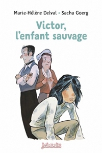Victor, l'enfant sauvage (J'aime lire)
