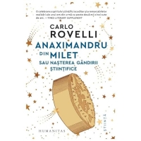 Anaximandru Din Milet Sau Nasterea Gandirii Stiintifice