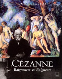 Cézanne. Baigneuses et baigneurs