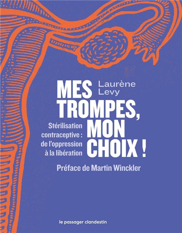 Mes trompes, mon choix ! - Stérilisation contraceptive: Stérilisation contraceptive : de l’oppression à la libération