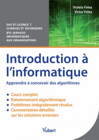 Introduction à l'informatique - Apprendre à concevoir des algorithmes - Cours et problèmes corrigés