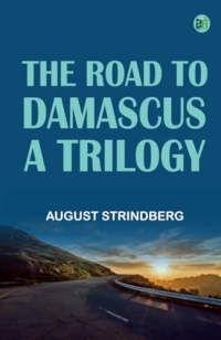 The Road to Damascus a Trilogy