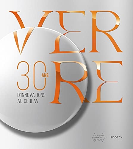 Verre - 30 ans d'innovations au Cerfav