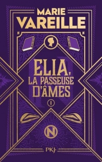 Elia, la passeuse d'âmes - tome 1