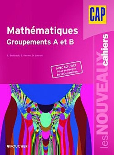 Les Nouveaux Cahiers Mathématiques groupements A et B CAP