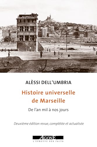 Histoire universelle de Marseille: De l'an mil à nos jours