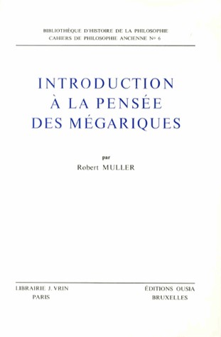 Introduction à la pensée des Mégariques