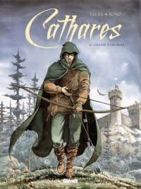 Cathares - Tome 02: Chasse à l'homme