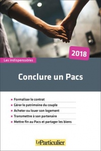 Conclure un Pacs: Formaliser le contrat. Gérer le patrimoine du couple. Acheter ou louer son logement. Transmettre à son partenaire. Mettre fin au ... biens. Cette 3e ed. remplace le 9782357311565