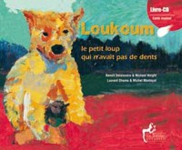Loukoum, le petit loup qui n'avait pas de dents (1CD audio)