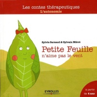 Petite feuille n'aime pas le vent : l'autonomie, A partir de 4 ans