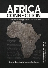 Africa connection : La criminalite organisée en Afrique