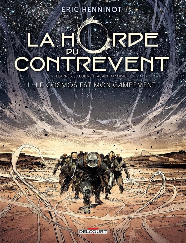 La Horde du Contrevent T01. Le cosmos est mon campement