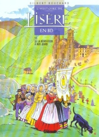 L'histoire de l'Isère en BD, tome 5 : De la Révolution à nos jours