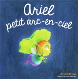 Ariel, petit arc-en ciel