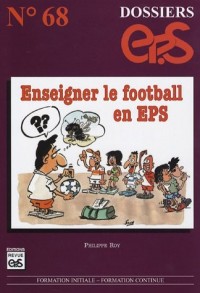 Enseigner le football en EPS