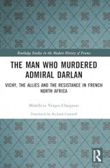 The Man Who Murdered Admiral Darlan